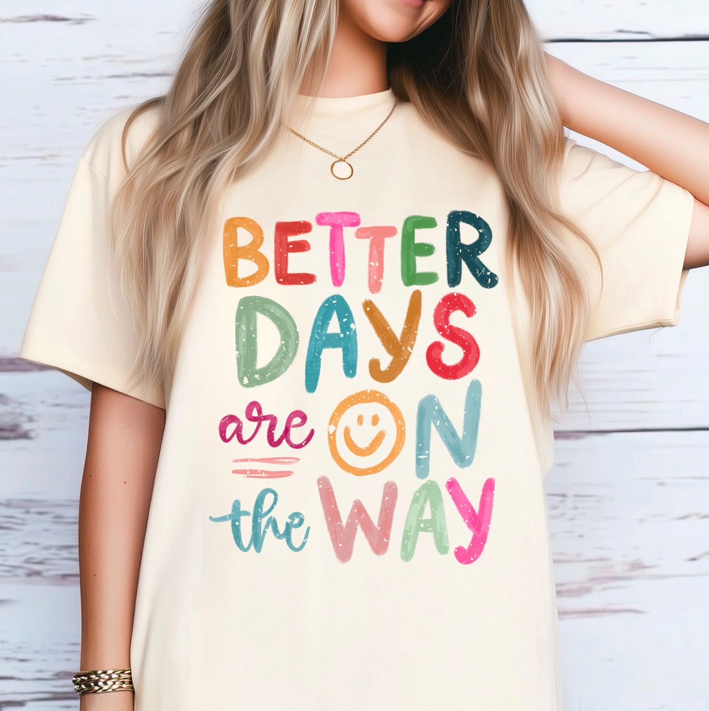 Better Days are on the Way