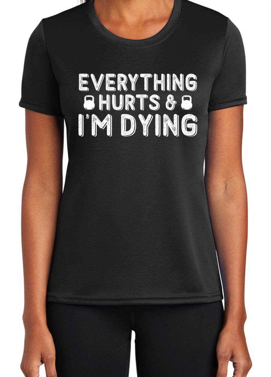 Everything Hurts & I’m Dying