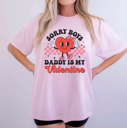 Sorry Boys Daddy Is My Valentine