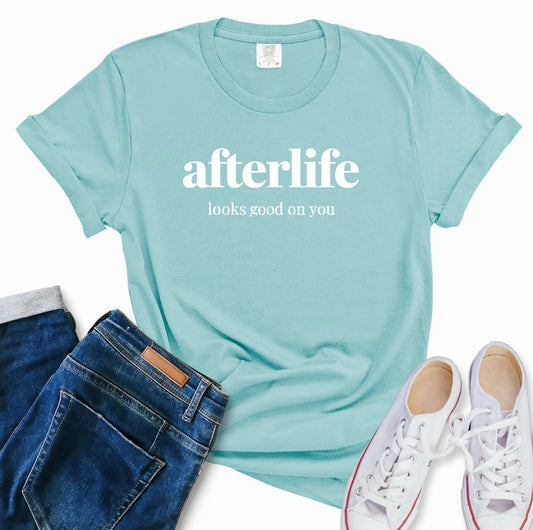 afterlife looks good on you
