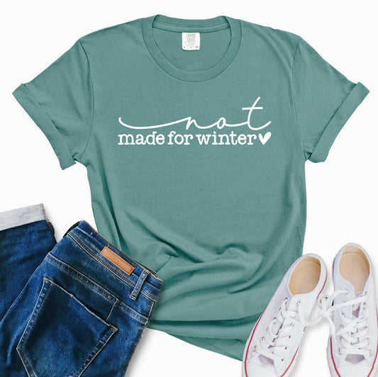 Not Made for Winter